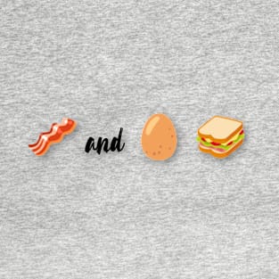 Bacon and Egg Sandwich T-Shirt